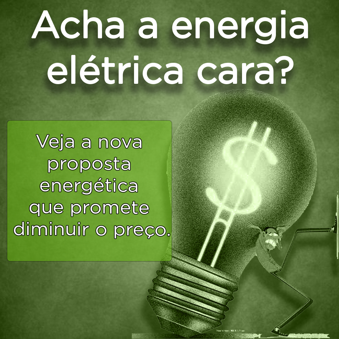 Acha a energia elétrica cara? Veja a nova proposta energética que promete diminuir o preço - GC Recursos