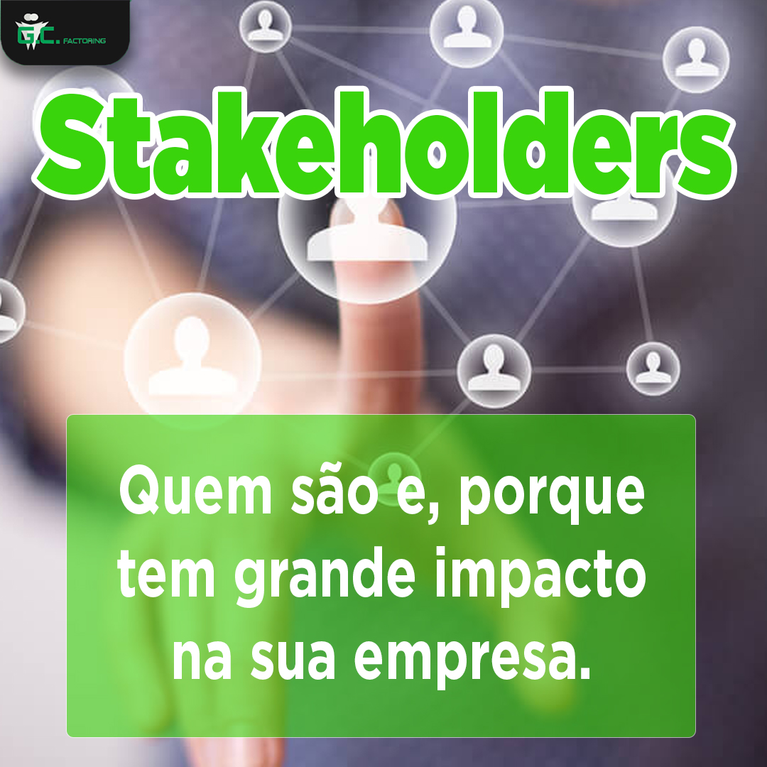 Stakeholders quem são e porque tem grande impacto na sua empresa - GC Recursos