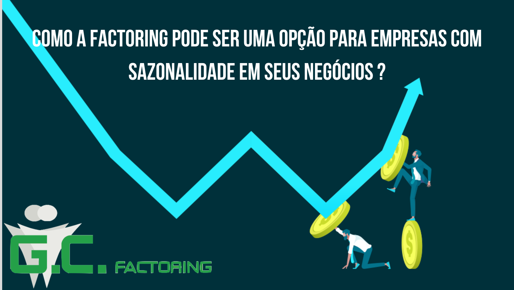 Como a factoring pode ser uma opção para empresas que têm sazonalidade em seus negócios - GC Recursos